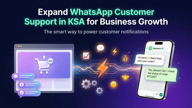 Expand WhatsApp Customer Support in KSA for Business Growth