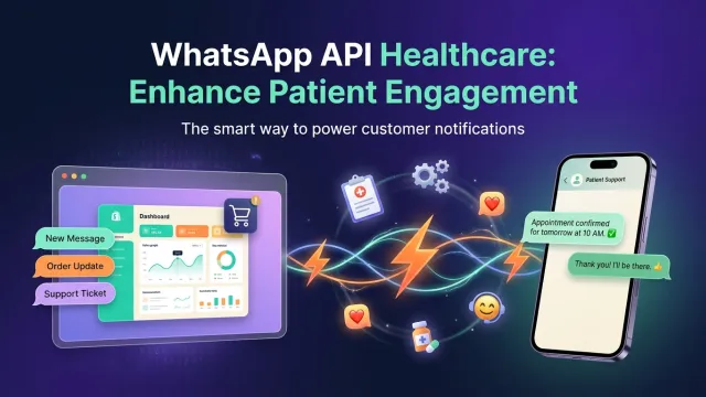 WhatsApp API Healthcare: Enhance Patient Engagement