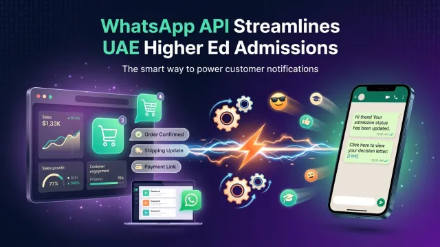 WhatsApp API Streamlines UAE Higher Ed Admissions