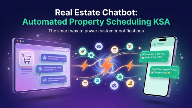 Real Estate Chatbot: Automated Property Scheduling KSA