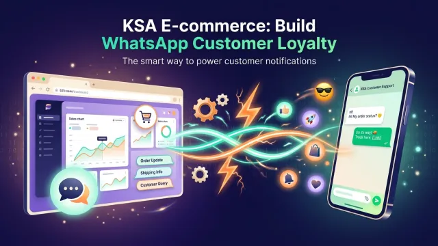 KSA E-commerce: Build WhatsApp Customer Loyalty