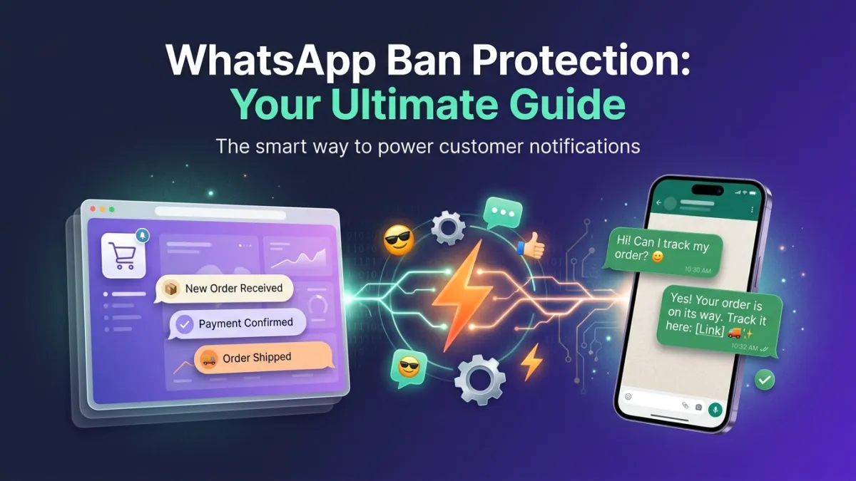 WhatsApp Ban Protection: Your Ultimate Guide