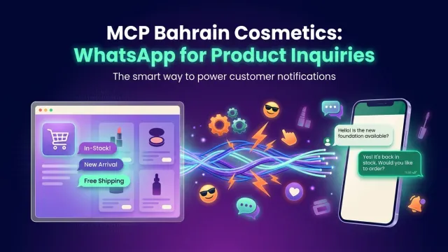 MCP Bahrain Cosmetics: WhatsApp for Product Inquiries