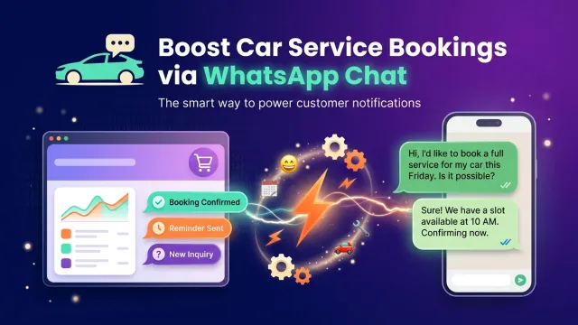 Boost Car Service Bookings via WhatsApp Chat
