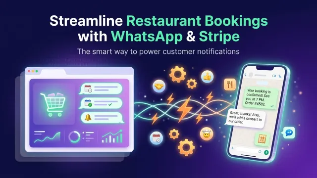 Streamline Restaurant Bookings with WhatsApp & Stripe