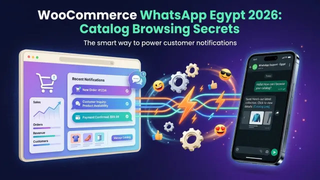 WooCommerce WhatsApp Egypt 2026: Catalog Browsing Secrets