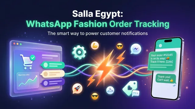 Salla Egypt: WhatsApp Fashion Order Tracking