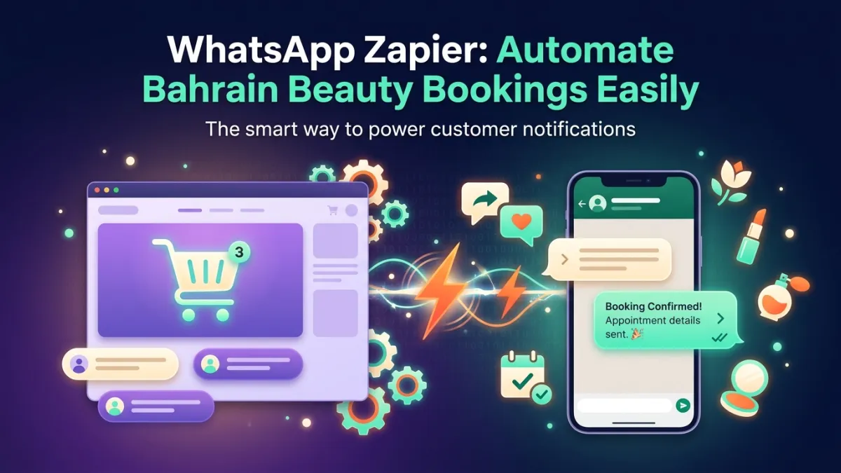 WhatsApp Zapier: Automate Bahrain Beauty Bookings Easily