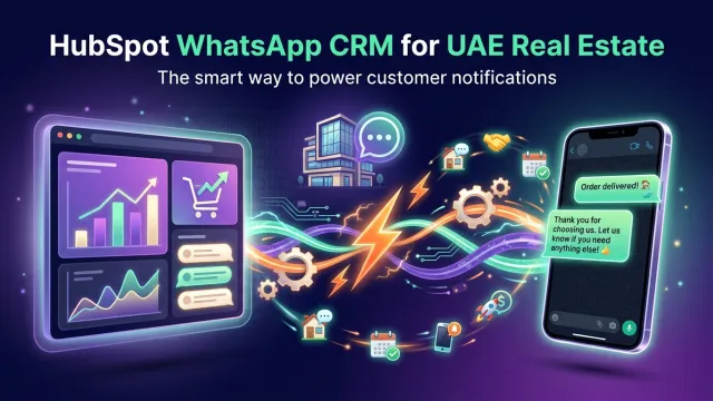 HubSpot WhatsApp CRM for UAE Real Estate