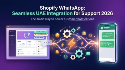 Shopify WhatsApp: Seamless UAE Integration for Support 2026
