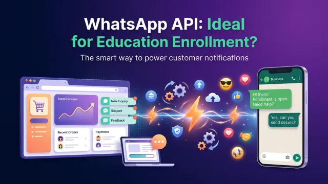 WhatsApp API: Ideal for Education Enrollment?