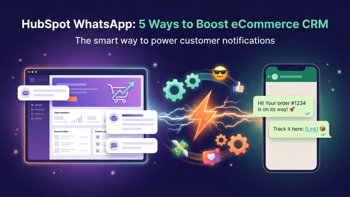 HubSpot WhatsApp: 5 Ways to Boost eCommerce CRM