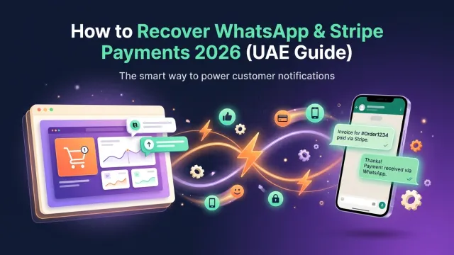 How to Recover WhatsApp & Stripe Payments 2026 (UAE Guide)
