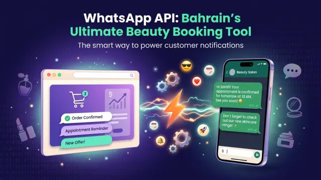 WhatsApp API: Bahrain's Ultimate Beauty Booking Tool