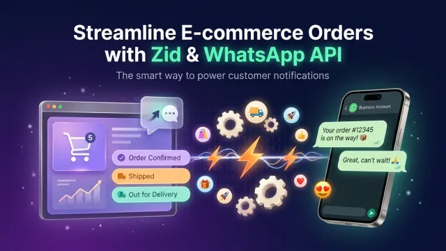 Streamline E-commerce Orders with Zid & WhatsApp API