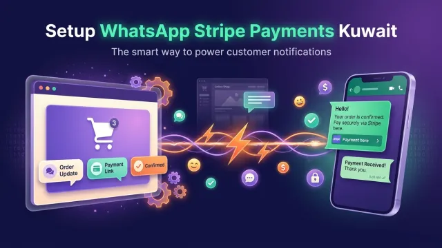 Setup WhatsApp Stripe Payments Kuwait