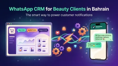WhatsApp CRM for Beauty Clients in Bahrain