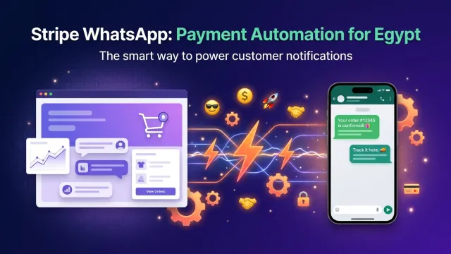 Stripe WhatsApp: Payment Automation for Egypt