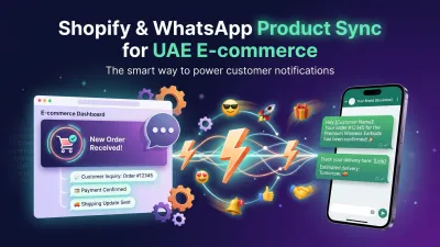 Shopify & WhatsApp Product Sync for UAE E-commerce