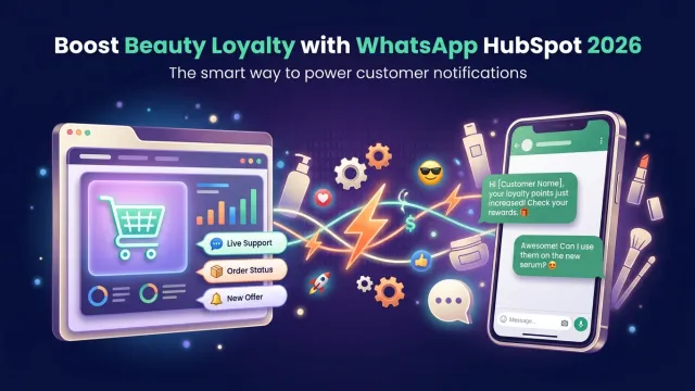Boost Beauty Loyalty with WhatsApp HubSpot 2026