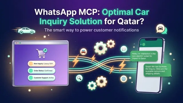 WhatsApp MCP: Optimal Car Inquiry Solution for Qatar?